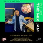 The Mix Jam | Westside Radio | Mixed & presented By DJ JC - 26th Jun 2021
