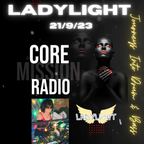 LadyLight's Journeys Into Drum & Bass - Core Mission Radio 21/9/23