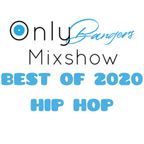 Only Bangers Mixshow (Best Of 2020 Hip Hop) (Recorded Live w/Mic) (DL Link In The Description)