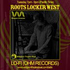 Roots Locker West: July 25th w/ Lofi