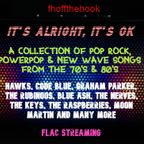 IT'S ALRIGHT, IT'S OK. - A Collection of Pop Rock, Powerpop & New Wave Songs from the 70'S & 80'S