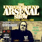 The Underground Arsenal Show with Special Guest Crimeapple