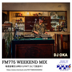 FM775 WEEKEND MIX  (JULY DJ OKA)