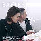EASTER - Berlin Community Radio 005 - 2015 Special Pt 2