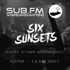 Six Sunsets Sub FM Show [Ekula B2B Drumterror] - 30/05/2018