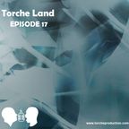 Torche land - Episode 17