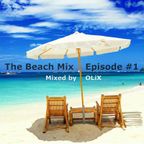 The Beach Mix Episode #1 - Mixed by OLiX
