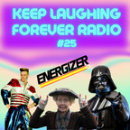 80s 90s Music, TV Themes, Movie Quotes And Retro Jingles - Keep Laughing Forever Radio Show #25
