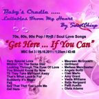 BABY'S CRADLE ...LULLABIES FROM MY HEART by SweetChirp – GET HERE … IF YOU CAN  (Set 3)