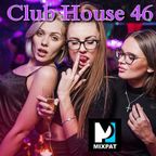 Club House 46