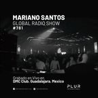 MARIANO SANTOS GLOBAL RADIO SHOW #781 RECORDED AT DMT CLUB (GUADALAJARA, MEXICO)