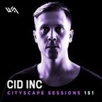 Cid Inc – Cityscape Sessions 151
