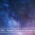 U-MAN! #81 - Planète Terre & Astronomes amateurs