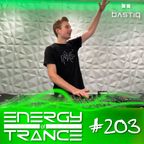 EoTrance #203 - Energy of Trance - hosted by BastiQ