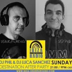 DJ PHIL & DJ LUCA SANCHEZ - DESTINATION AFTER PARTY - Episode 30 - In consolle DJ Luca Sanchez