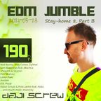 Daji Screw - EDM Jumble 190 (Stay Home Stream 8, Part B)