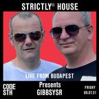 Strictly© House on CodeSouth.FM with Gibbsysr LIVE from Budapest 09.07.21