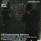 OS Community Service w/ internationalJOE, BARON & NYKSAN - 23rd April 2021