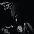 Neo Soul On The Grill / Paul Nice