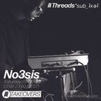 No3sis: Noetic Insomnia - Live 03-Oct-20 (Threads*sub_ʇxǝʇ)