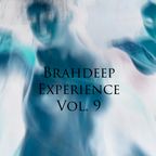 Brahdeep experience Vol. 9