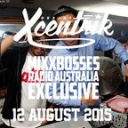 DJ Xcentrik - Mixbosses Radio Australia Live Mix (12/08/15)