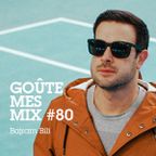 Goûte Mes Mix #80 : Bajram Bili