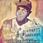 tattboy's Bonus Mix 45 - 2nd July 2021 -Grea$y Money 2 - Super Long Club Mix..!!!