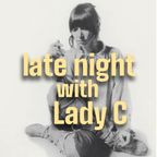 Late Night with Lady C 02-24-24