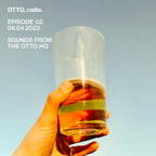 OTTO, radio: Episode 02: 08.04.2023