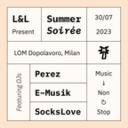 L&L Summer Soirée: Perez, E-Musik & SocksLove