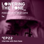 Meat Katie 'Lowering The Tone' Episode 22 (with Dom Kane Interview)