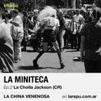 LA MINITECA DE LA CHINA VENENOSA EP02 | La Cholla Jackson (CR)
