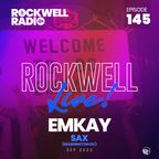 ROCKWELL LIVE! DJ EMKAY @ SAX (WASHINGTON D.C.) - SEPT. 2022 (ROCKWELL RADIO 145)