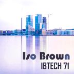 Iso Brown mix | IBTECH 71 | Rêverie magnifique @ SDS Studio