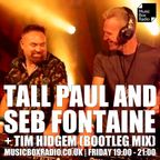 The Radio Show (Bootleg Special) with Seb Fontaine & Tall Paul + Tim Hidgem - Fri 4th February 2022