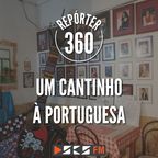 Repórter 360 - Um cantinho à portuguesa
