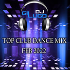 Top Dance Club Hits (Feb 2022) Playlist)