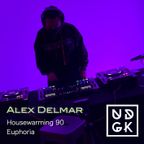 Alex Delmar - Housewarming 90 - Euphoria (UDGK: 14/05/22)
