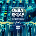 DAILY BREAD RADIO EP 32 PHONK EDITION