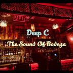 The Sound Of Bodega Ep 34 w Deep C on Radio Raptz