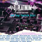 DJ Platinum Birthday Raid Train Set 3 Trance 31 December 2022