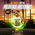 2020 REGGAE RIDDIMS MIX - DJ WILL