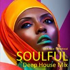 DJ B.Nice - Montreal - Deep, Tribal & Sexy 140 (* Colourful SOULFUL Deep House Mix *)