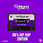 Nostalgia.009 // 2000's Hip Hop Edition // Instagram: @djblighty