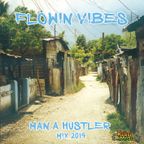 Flowin Vibes - Man a Hustler Mix
