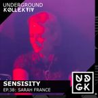 Sensisity Radio - SENSISITY PRESENTS: Episode 38 / Sarah France (UDGK: 26/07/2023)