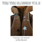 YUM YUM Classics Vol 2 by Max Mausser