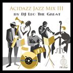 Acidazz Jazz Mix 3 by DJ Leo The Great
