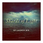 Shards of Light EP - Launch Mix